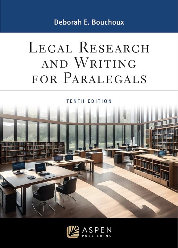 CONNECTED EBOOK ONLY- Legal Research and Writing for Paralegals Bouchoux 10th Ed