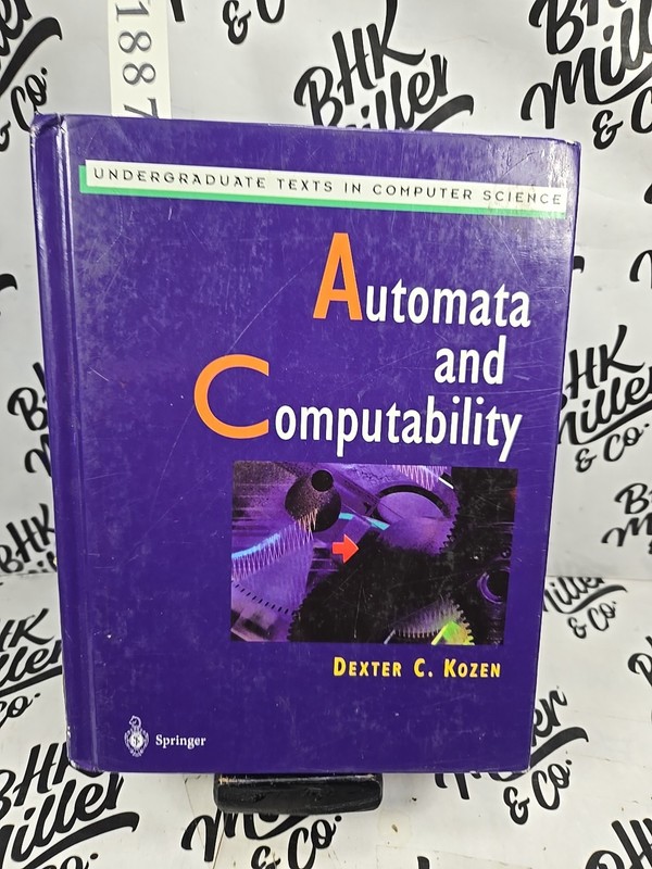 Automata and Computability (Undergraduate Texts in Computer Science)