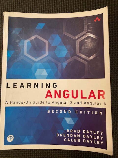 Learning Angular: A Hands-On Guide to ..., Dayley, Brad