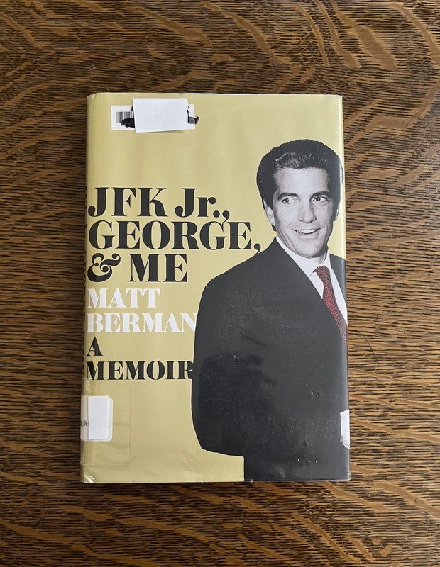JFK Jr. , George, and Me : A Memoir by Matt Berman (2014, Hardcover)