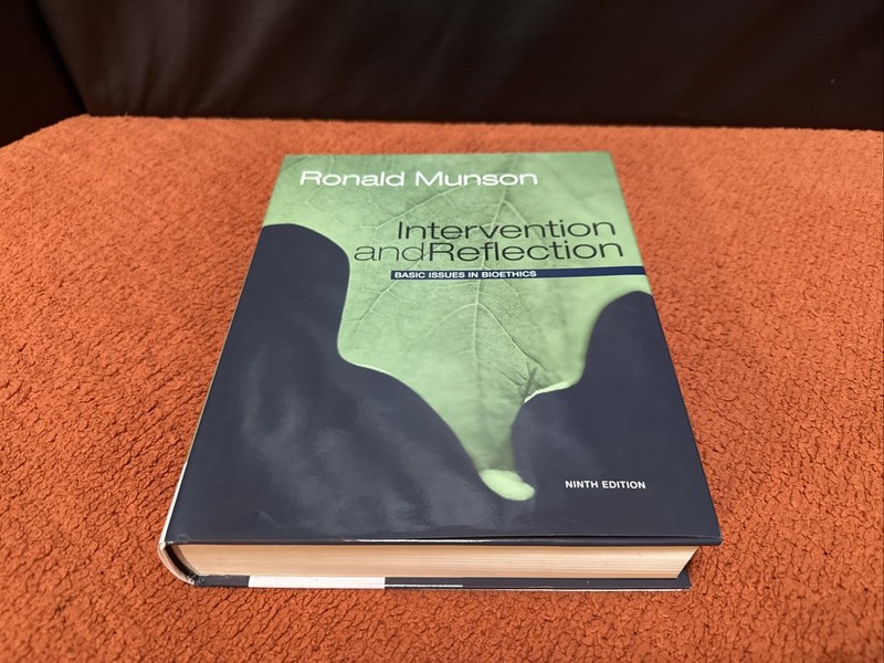 Intervention and Reflection : Basic Issues in Bioethics by Ronald Munson (2011,