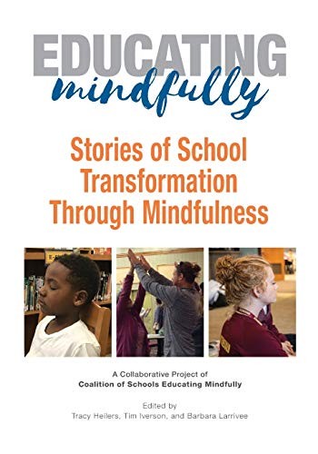 Educating Mindfully: Stories of Scho…, Heilers, Tracy