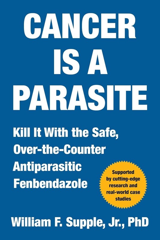 Cancer Is a Parasite: Kill It with the Safe, Over-The-Counter Antipara Hardcover
