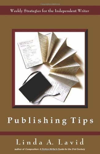 Publishing Tips: Weekly Strategies for the Independent Writer
