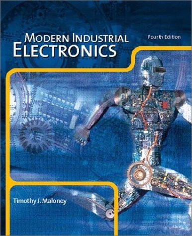MODERN INDUSTRIAL ELECTRONICS (4TH EDITION) By Timothy J. Maloney – Hardcover VG