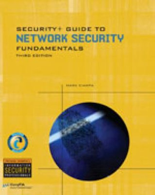 Security+ Guide to Network Security Fundamentals Mark D., Ciampa,