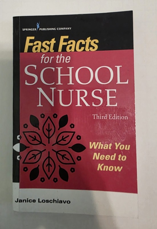 Fast Facts for the School Nurse: What You Need to Know (Third Edition)