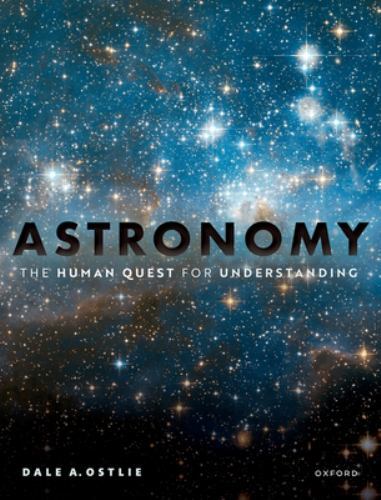 Astronomy: The Human Quest for Understanding – Ostlie, Dale A.