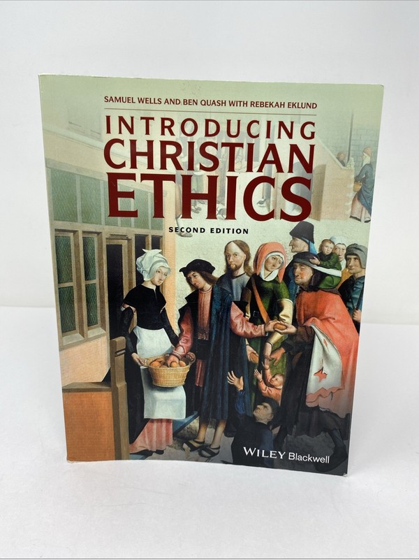 Introducing Christian Ethics Wells Quash Paperback 2017 Clean Pages Wiley