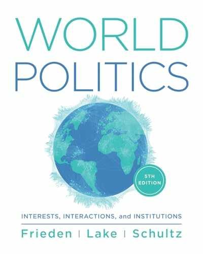 World Politics: Interests, - Paperback, by Frieden Jeffry A.; - Good