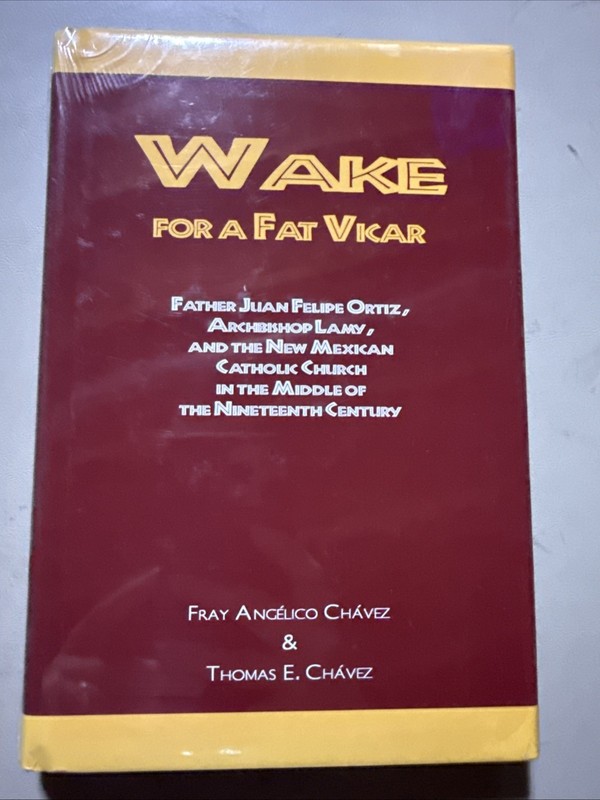 WAKE FOR A FAT VICAR By Angelico Chavez NM Catholic History- HBDJ SEALED 2004