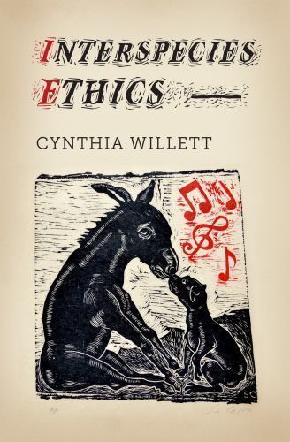 Interspecies Ethics, Hardcover by Willett, Cynthia, Brand New, Free shipping …