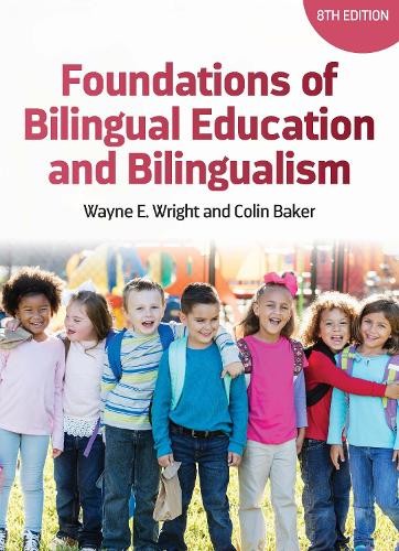Wayne E. Wright Colin Foundations of Bilingual Education and Biling (Paperback)