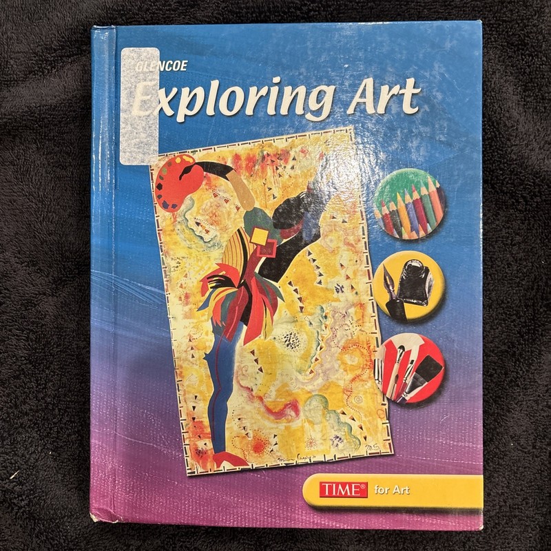 Glencoe Exploring Art – Hardcover (2007) by Gene Mittler & Rosalind Ragans