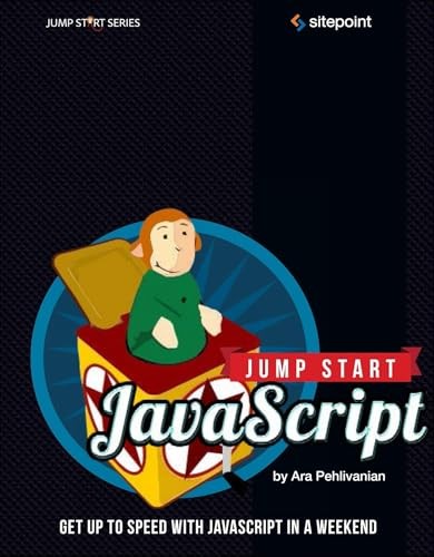 Jump Start JavaScript: Get Up to Speed wi... by Nguyen, Don Paperback / softback