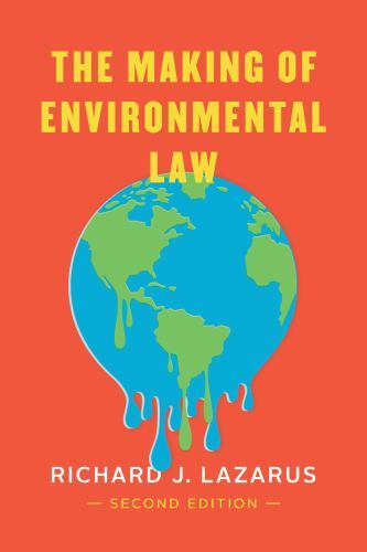 The Making of Environmental Law, Lazarus, Richard J., Very Good Book