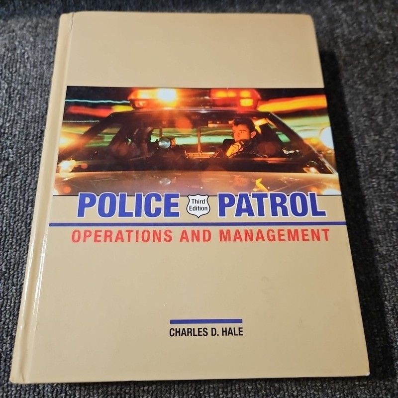 Police Patrol: Operations and Management by Charles Hale 2004 hardcover