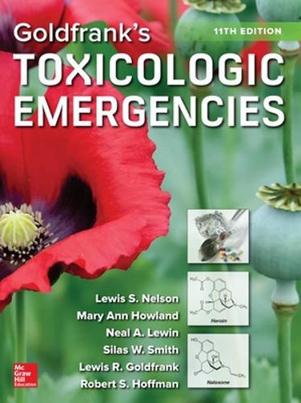 Goldfrank’s Toxicologic Emergencies, Eleventh Edition 11th Edition by Mary Ann H