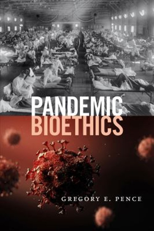 Pandemic Bioethics Paperback Gregory E. Pence