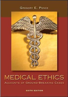 Medical Ethics: Accounts of Ground-Breaking Cases by Pence, Gregory