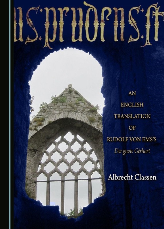 An English Translation of Rudolf von Emss Der guote Grhart by Albrecht Classen H