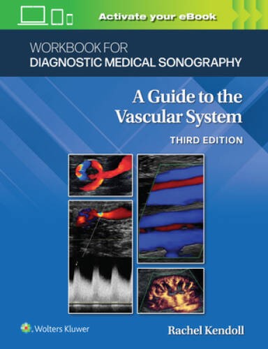 Workbook for Diagnostic Medical Sonography: The Vascular Systems (Diagnos – GOOD