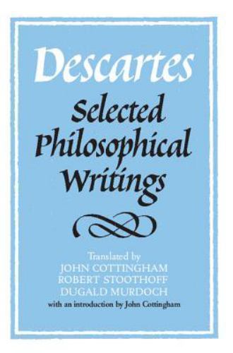 Descartes: Selected Philosophical Writings by René Descartes
