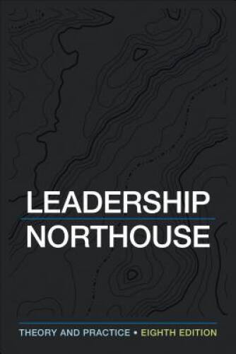 Leadership: Theory and Practice - Paperback By Northouse, Peter G. - VERY GOOD