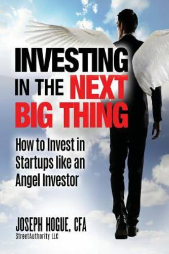 Investing in the Next Big Thing: How to Invest in Startups and Equity…