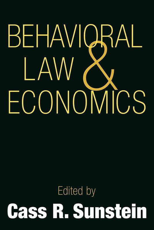 Behavioral Law and Economics (Cambridge Series on Judgment and Decision Maki…