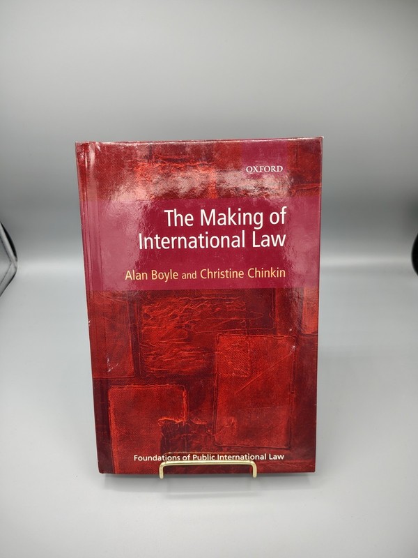 The Making of International Law by Boyle, Alan Qc; Chinkin, Christine