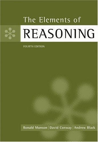 The Elements of Reasoning by Ronald Munson; David Conway; Andrew Black
